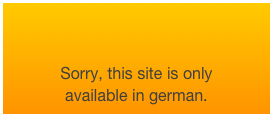 Sorry, this site is only 
available in german.